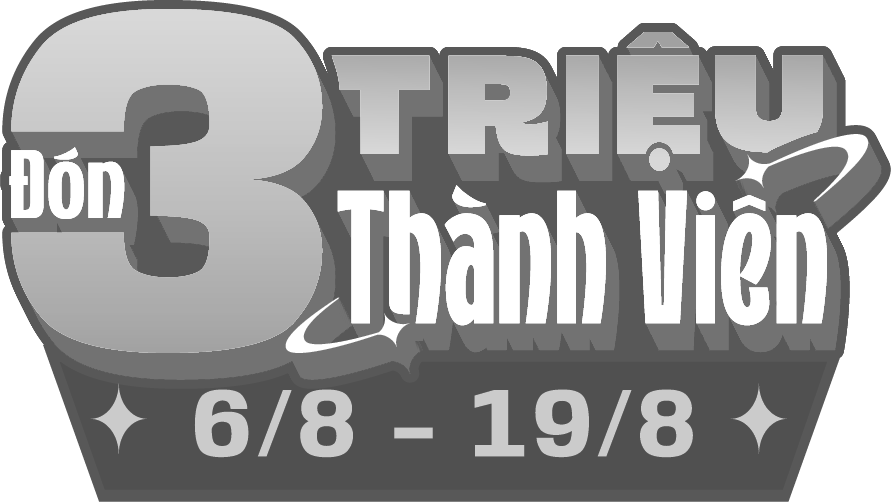 Đón 3 Triệu Thành Viên 6/8 - 19/8