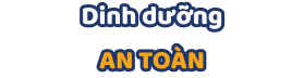 Dinh dưỡng AN TOÀN