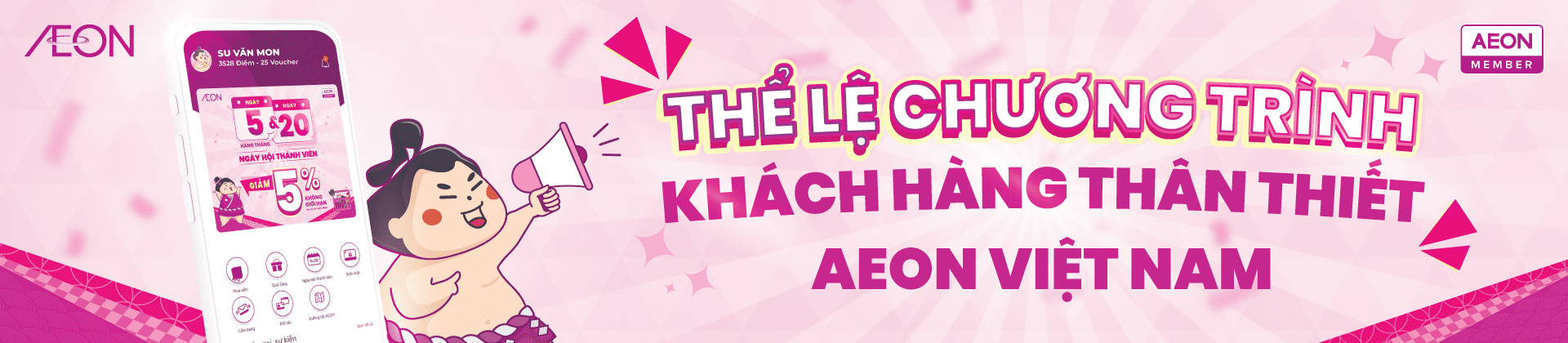 ĐIỀU KIỆN VÀ ĐIỀU KHOẢN CHƯƠNG TRÌNH KHÁCH HÀNG THÀNH VIÊN AEON VIỆT NAM (AEON VIETNAM MEMBER)