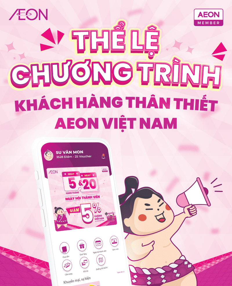 ĐIỀU KIỆN VÀ ĐIỀU KHOẢN CHƯƠNG TRÌNH KHÁCH HÀNG THÀNH VIÊN AEON VIỆT NAM (AEON VIETNAM MEMBER)