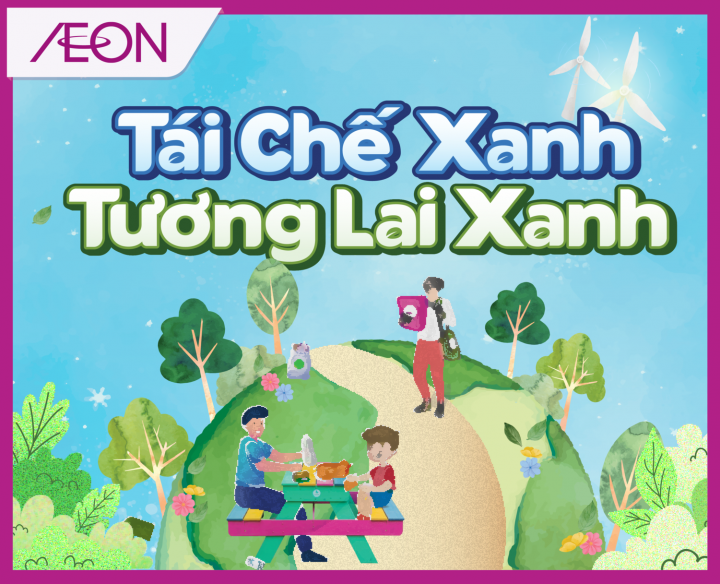 TÁI CHẾ XANH – TƯƠNG LAI XANH