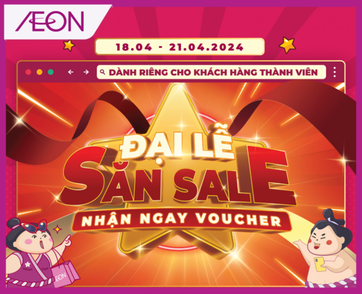 ĐẠI LỄ SĂN SALE – NHẬN NGAY VOUCHER