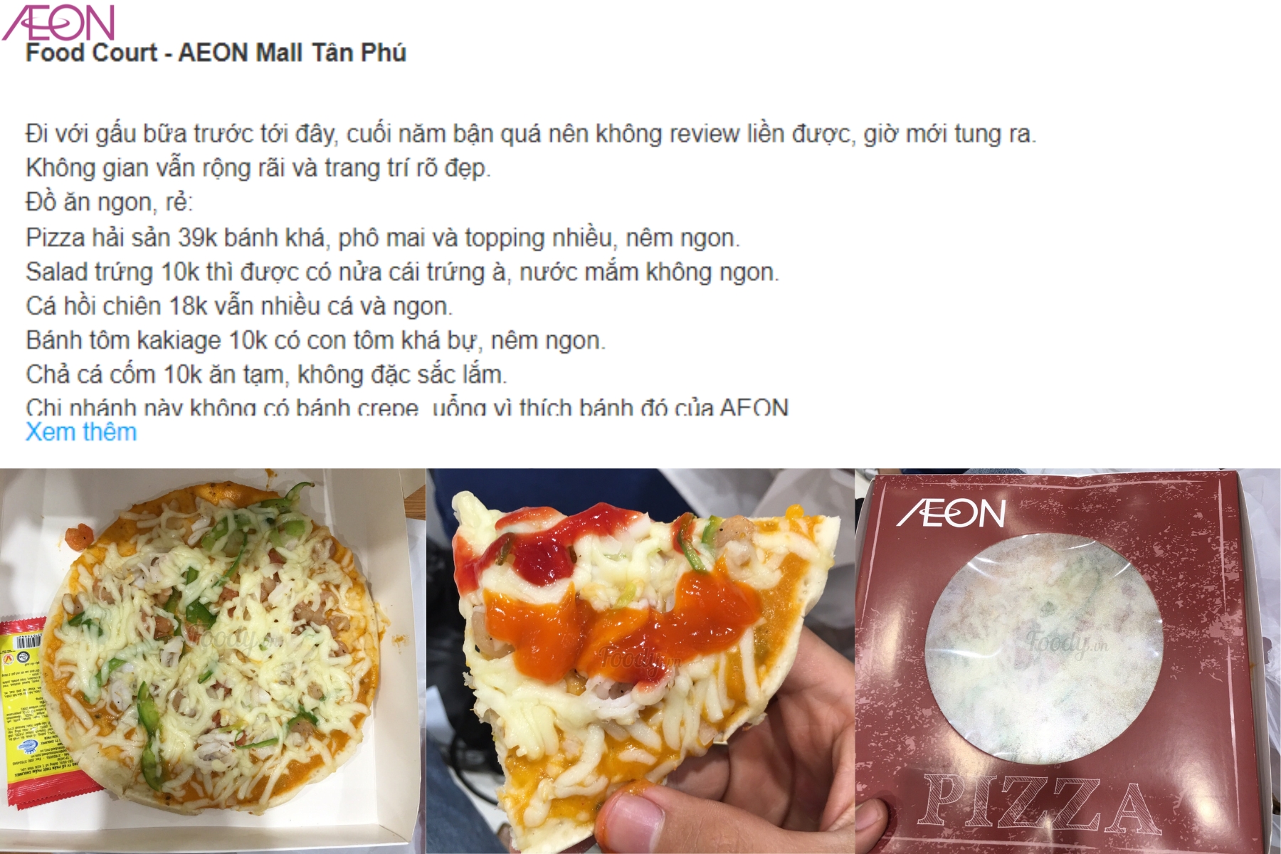 Hương vị pizza tại AEON cũng ngon không kém các thương hiệu nổi tiếng khác (Nguồn ảnh Foody)