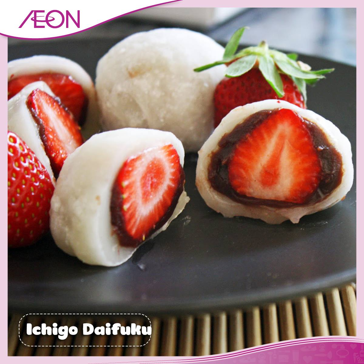 Bánh mochi mứt anko và dâu tươi thơm ngon hấp dẫn tại AEON Bakery 