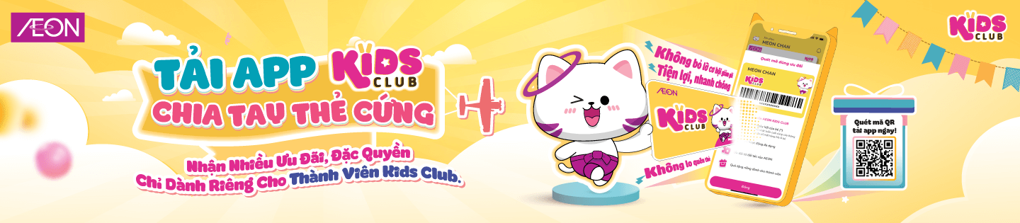 ĐIỀU KIỆN VÀ ĐIỀU KHOẢN CHƯƠNG TRÌNH THÀNH VIÊN MẸ & BÉ (AEON KIDS CLUB)