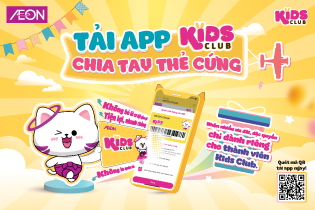 ĐIỀU KIỆN VÀ ĐIỀU KHOẢN CHƯƠNG TRÌNH THÀNH VIÊN MẸ & BÉ (AEON KIDS CLUB)
