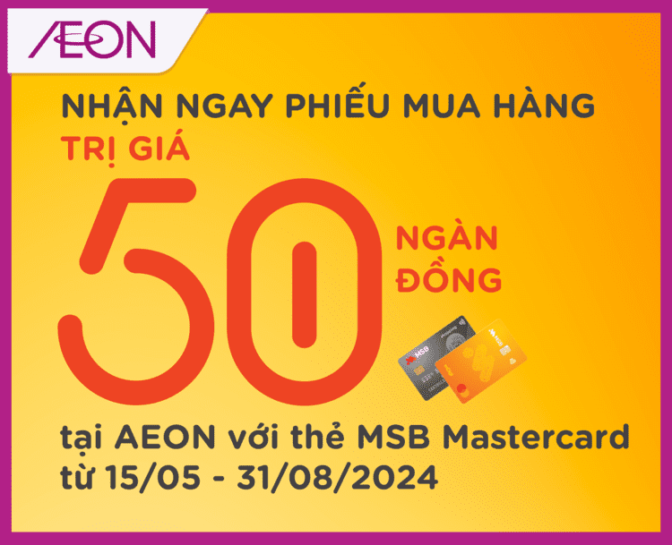 CTKM DÀNH CHO THẺ MSB MASTERCARD - AEON Việt Nam