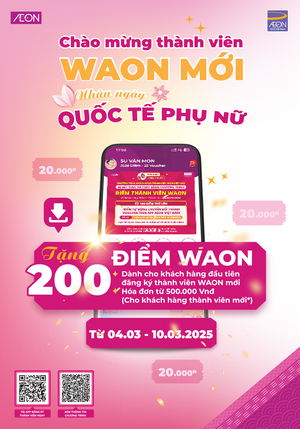 CHÀO MỪNG THÀNH VIÊN WAON MỚI NHÂN NGÀY  QUỐC TẾ PHỤ NỮ