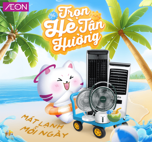 TRỌN HÈ TẬN HƯỞNG - MÁT LẠNH MỖI NGÀY