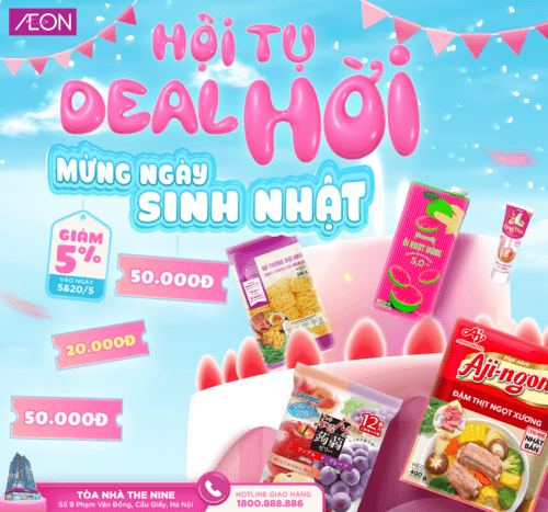 HỘI TỤ DEAL HỜI - MỪNG SINH NHẬT AEON THE NINE