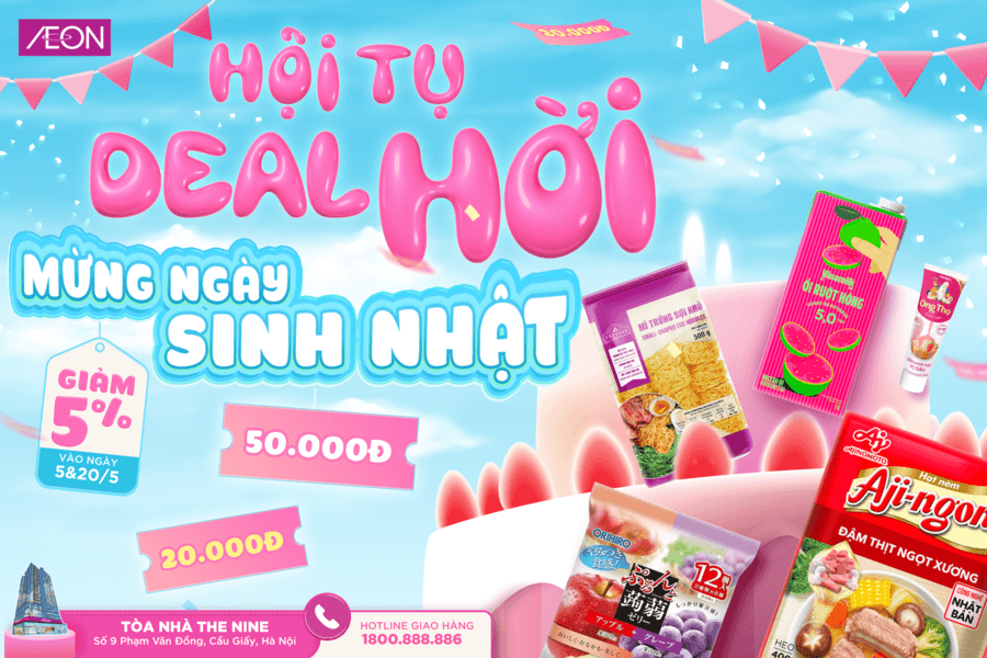 HỘI TỤ DEAL HỜI - MỪNG SINH NHẬT AEON THE NINE
