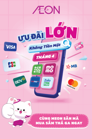 ƯU ĐÃI KHÔNG TIỀN MẶT THÁNG 05.2025