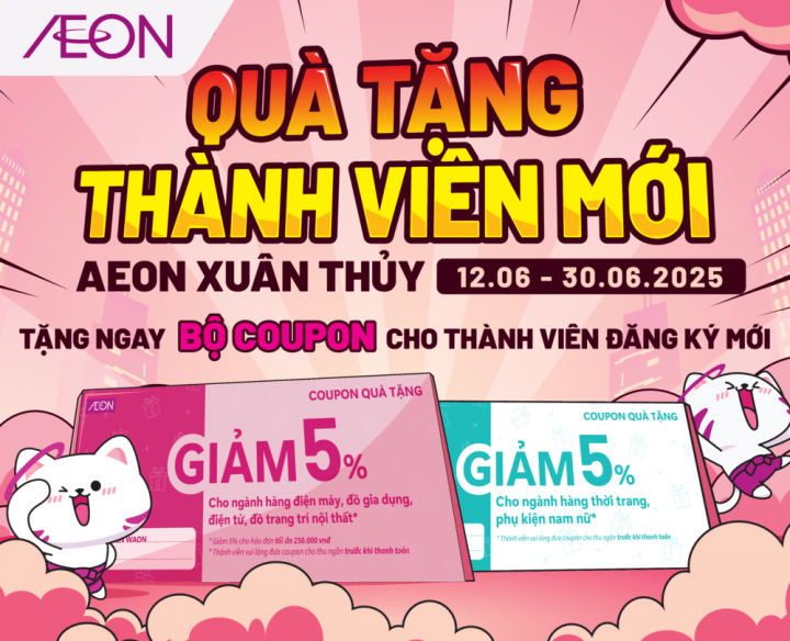 AEON XUÂN THUỶ – QUÀ TẶNG THÀNH VIÊN MỚI