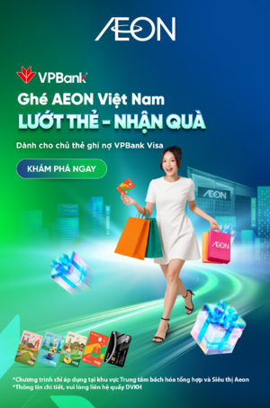 GHÉ AEON VIỆT NAM LƯỚT THẺ - NHẬN QUÀ