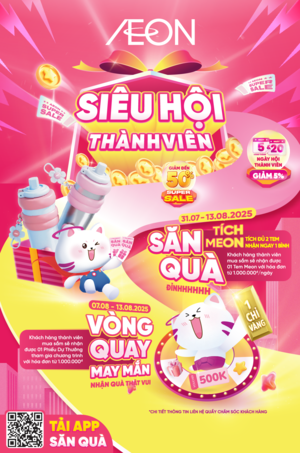SIÊU HỘI THÀNH VIÊN - ƯU ĐÃI LIÊN HOÀN 31.07 - 13.08.2025