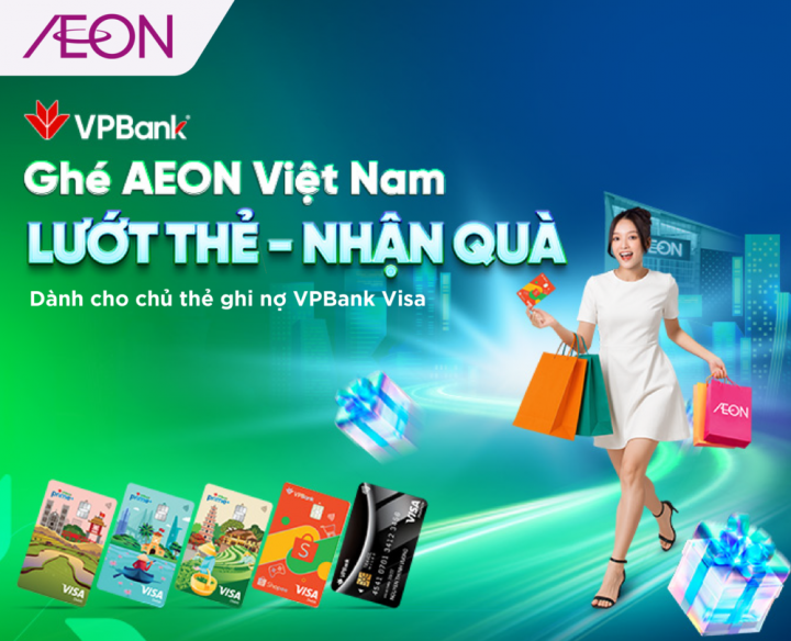 GHÉ AEON VIỆT NAM LƯỚT THẺ – NHẬN QUÀ