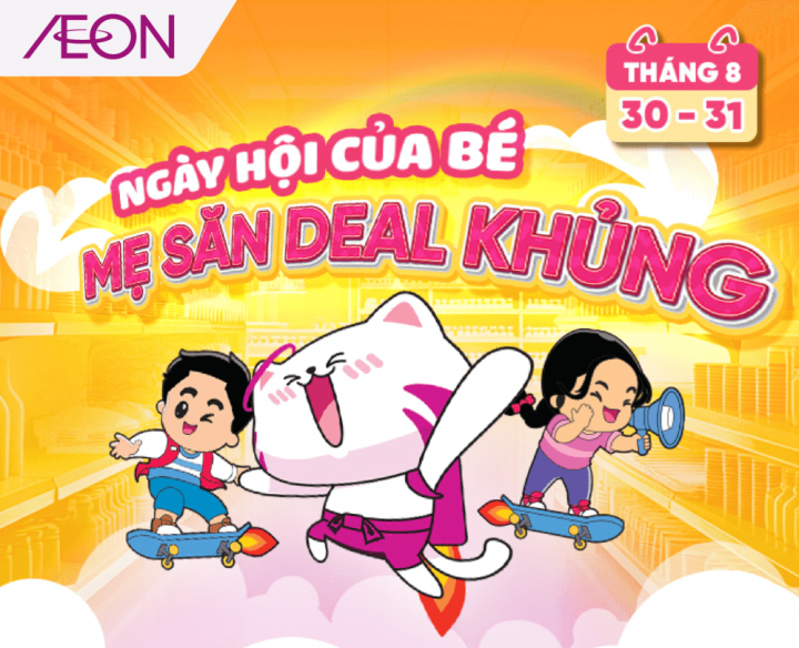 NGÀY HỘI CỦA BÉ – MẸ SĂN DEAL KHỦNG 08.2025