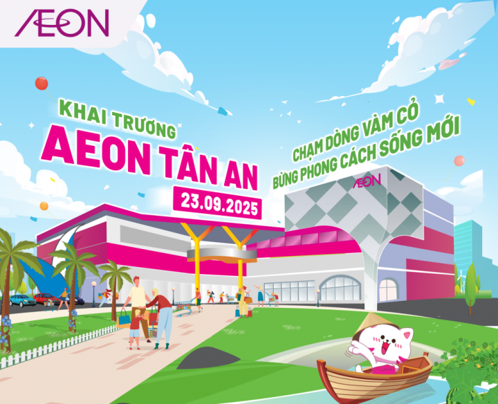 Khai trương AEON Tân An – Chạm dòng Vàm Cỏ, bừng phong cách sống mới