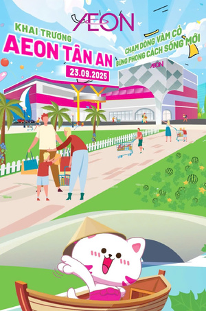 KHAI TRƯƠNG AEON TÂN AN – CHẠM DÒNG VÀM CỎ, BỪNG PHONG CÁCH SỐNG MỚI