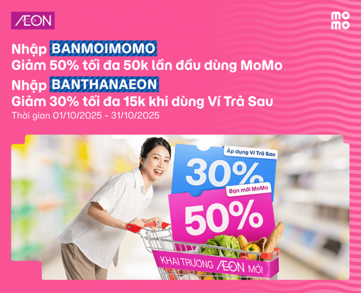 ƯU ĐÃI MOMO – MỪNG AEON KHAI TRƯƠNG (01.10 – 31.10)