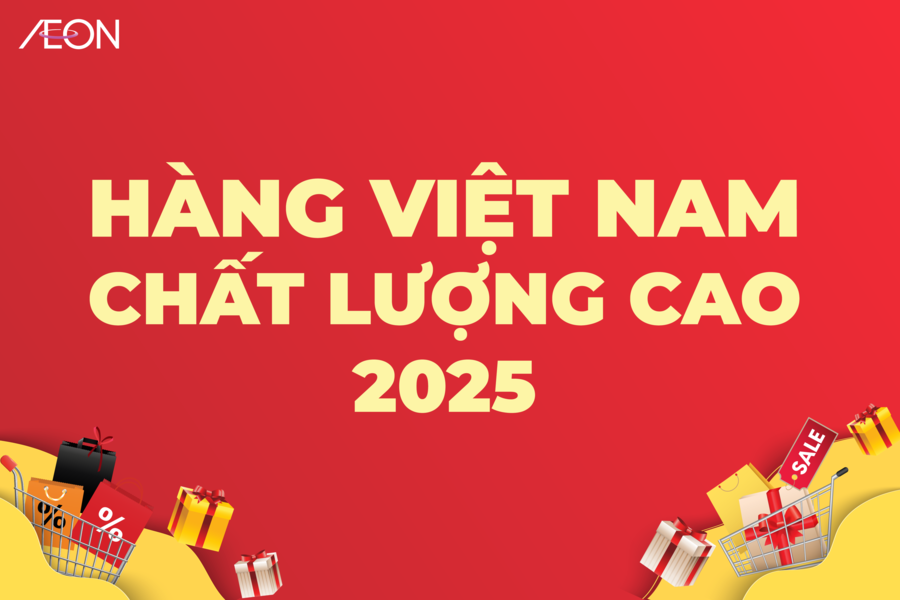 HÀNG VIỆT NAM CHẤT LƯỢNG CAO 2025