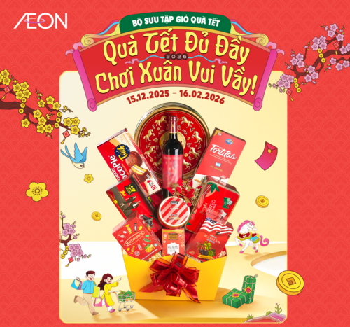 LỰA GIỎ TẾT – ĐẾN NGAY AEON