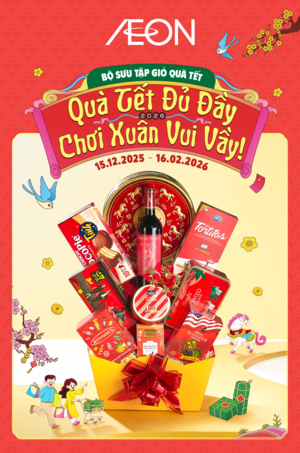 LỰA GIỎ TẾT - ĐẾN NGAY AEON