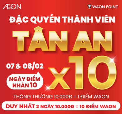 ĐẶC QUYỀN THÀNH VIÊN – AEON TÂN AN