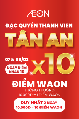ĐẶC QUYỀN THÀNH VIÊN - AEON TÂN AN