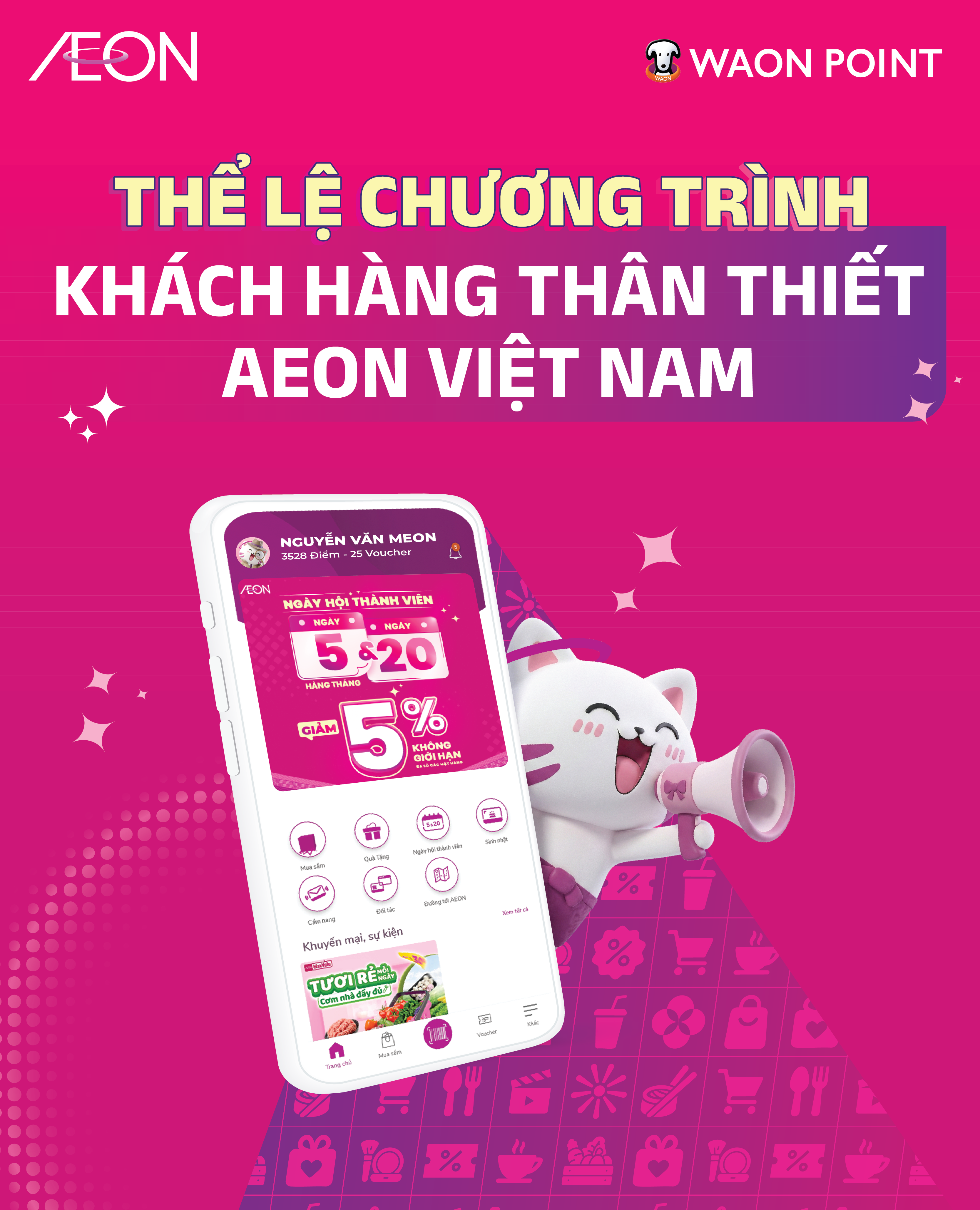 ĐIỀU KIỆN VÀ ĐIỀU KHOẢN CHƯƠNG TRÌNH KHÁCH HÀNG THÀNH VIÊN AEON VIỆT NAM (AEON VIETNAM MEMBER)