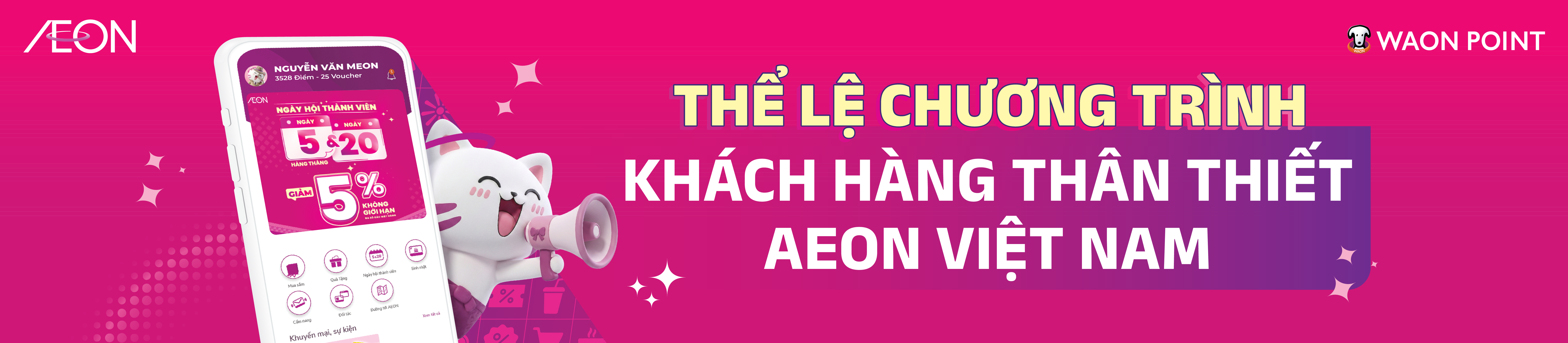 ĐIỀU KIỆN VÀ ĐIỀU KHOẢN CHƯƠNG TRÌNH KHÁCH HÀNG THÀNH VIÊN AEON VIỆT NAM (AEON VIETNAM MEMBER)
