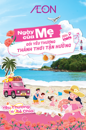 NGÀY CỦA MẸ - GÓI YÊU THƯƠNG THẢNH THƠI TẬN HƯỞNG