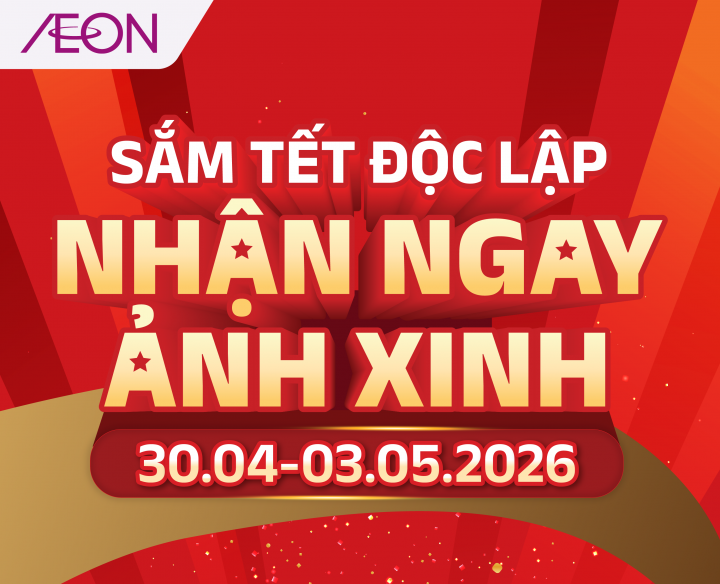 SẮM TẾT ĐỘC LẬP – NHẬN NGAY ẢNH XINH 30.04-03.05.2026