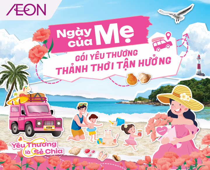 NGÀY CỦA MẸ – GÓI YÊU THƯƠNG THẢNH THƠI TẬN HƯỞNG