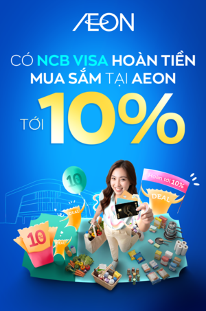 ƯU ĐÃI HOÀN TIỀN THẺ TÍN DỤNG QUỐC TẾ NCB VISA