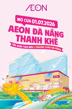 AEON ĐÀ NẴNG THANH KHÊ OPENING - 01.07.2026