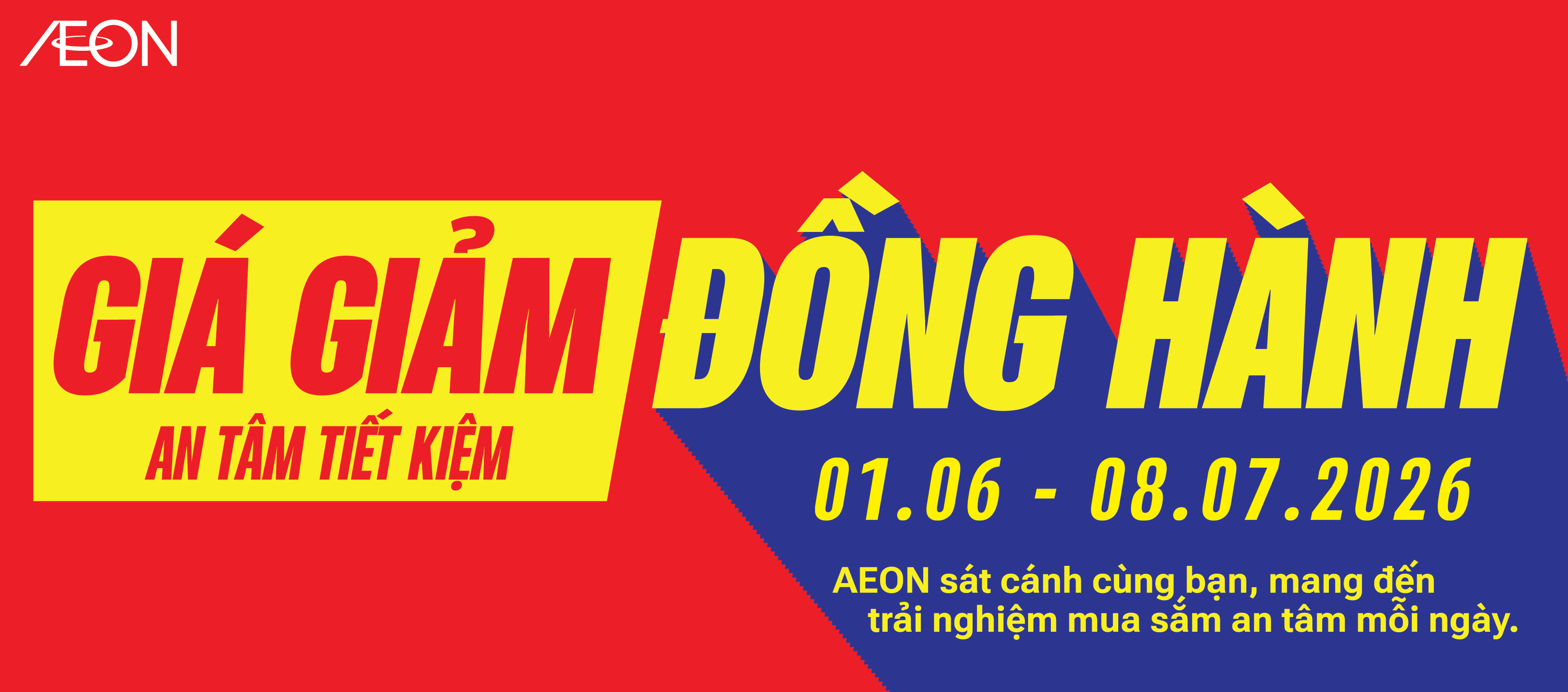 GIÁ GIẢM ĐỒNG HÀNH
AN TÂM TIẾT KIỆM