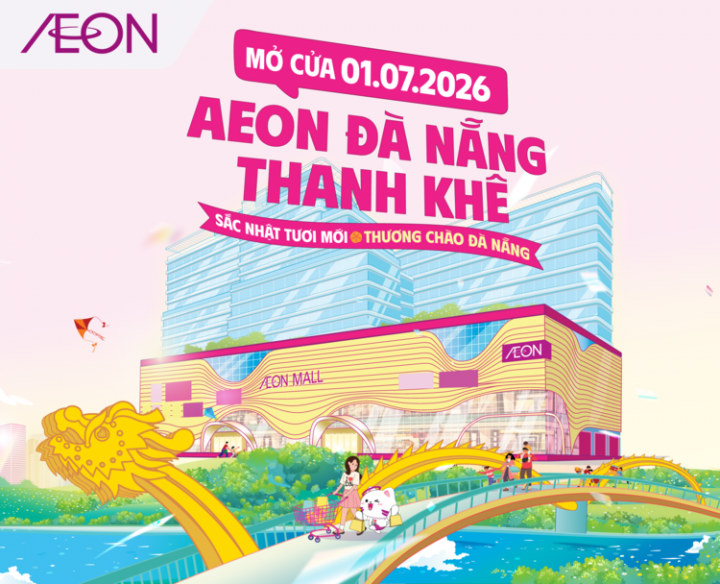 AEON ĐÀ NẴNG THANH KHÊ OPENING – 01.07.2026