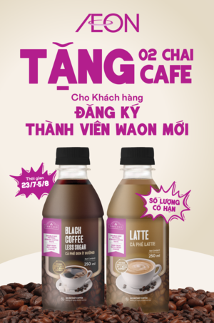 TẶNG CAFÉ TOPVALU CHO THÀNH VIÊN MỚI
