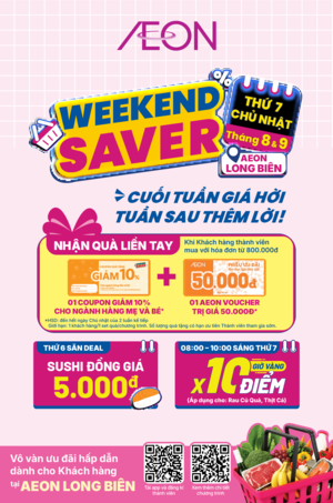 AEON LONG BIÊN - WEEKEND SAVER