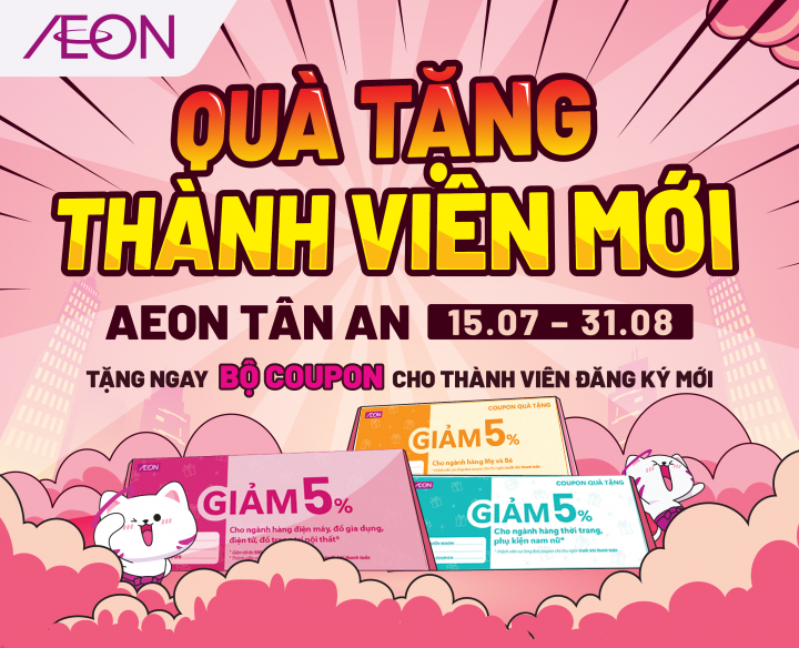 QUÀ TẶNG THÀNH VIÊN MỚI – AEON TÂN AN 15.07-31.08