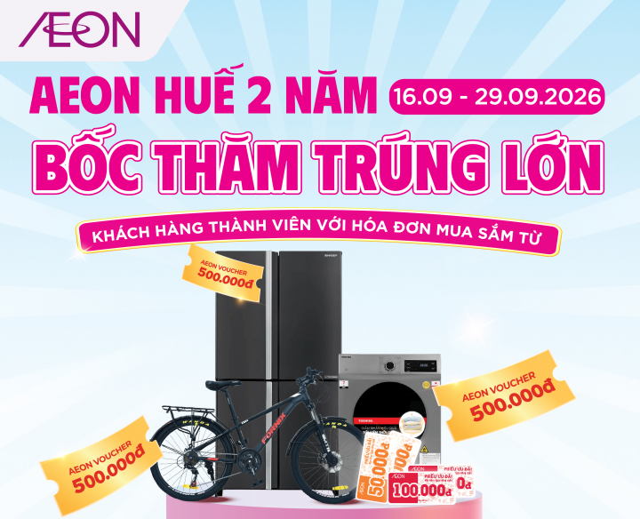 AEON HUẾ 2 NĂM – BỐC THĂM TRÚNG LỚN