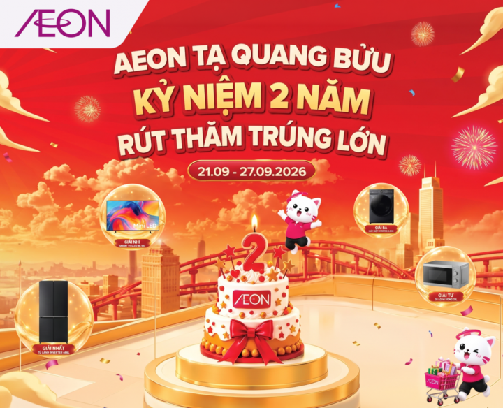 AEON TẠ QUANG BỬU KỶ NIỆM 2 NĂM – RÚT THĂM TRÚNG LỚN