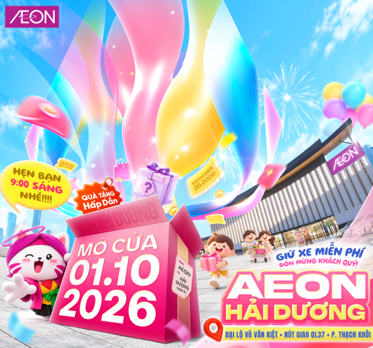 KHAI TRƯƠNG AEON HẢI DƯƠNG - CHẤT NHẬT GIAO HOÀ - VẠN SẮC XỨ ĐÔNG