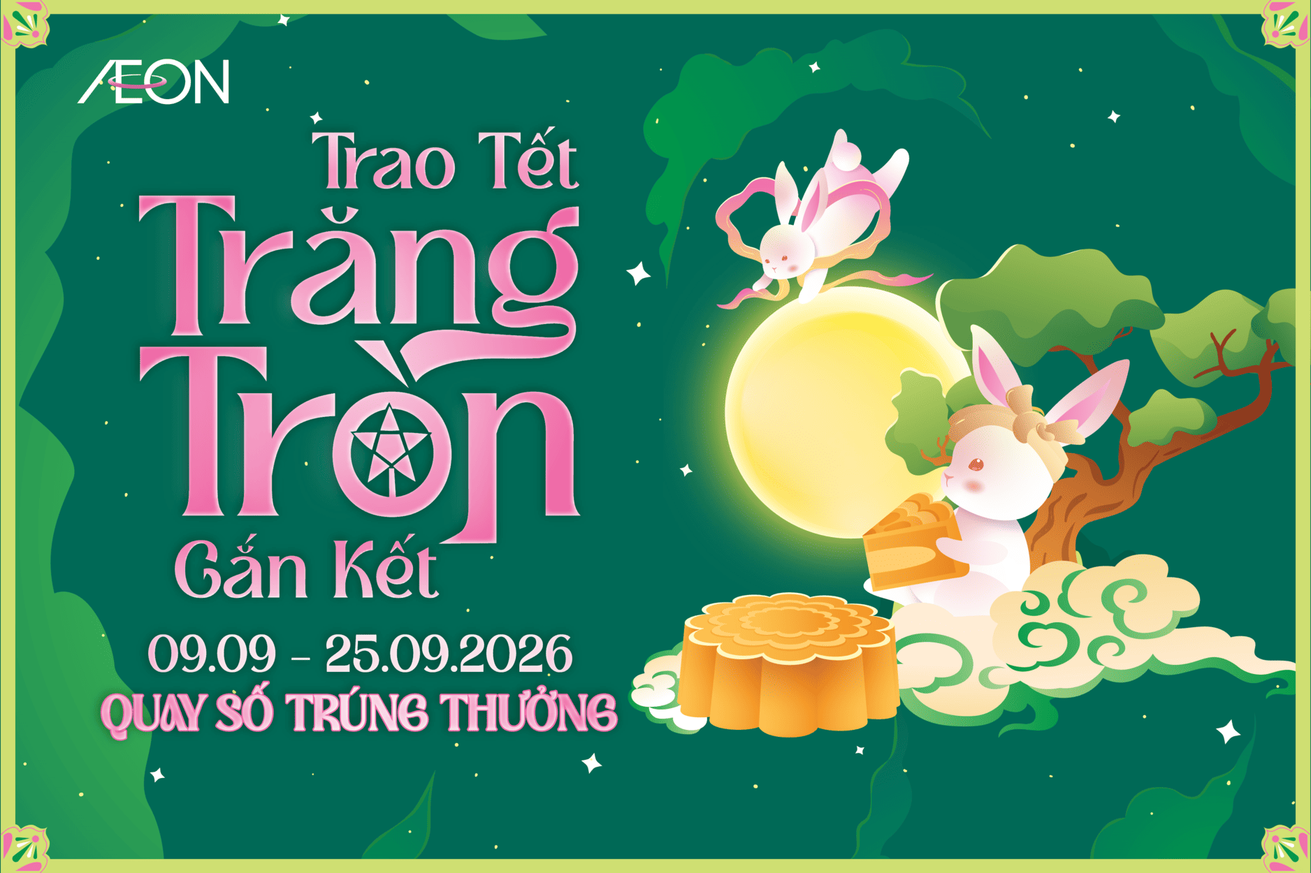 TRAO TẾT TRĂNG TRÒN GẮN KẾT 09.09 – 25.09.2026