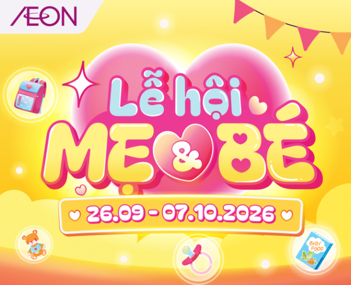 LỄ HỘI MẸ VÀ BÉ 26.09 – 07.10.2026