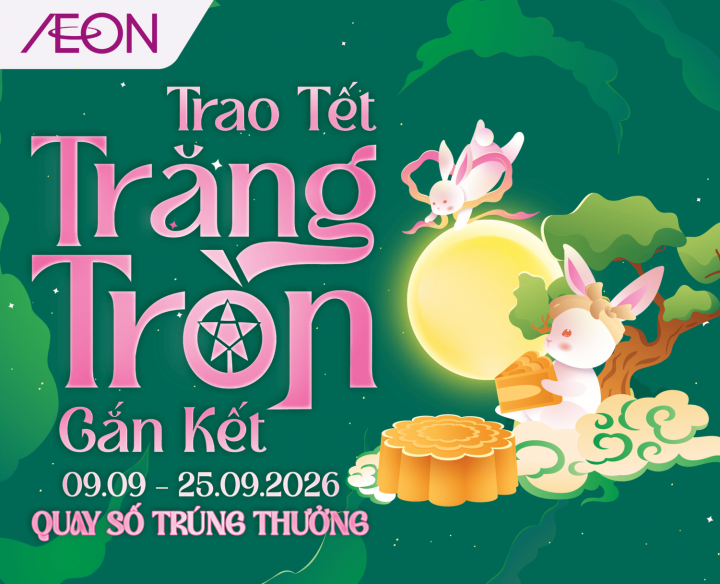 TRAO TẾT TRĂNG TRÒN GẮN KẾT 09.09 – 25.09.2026
