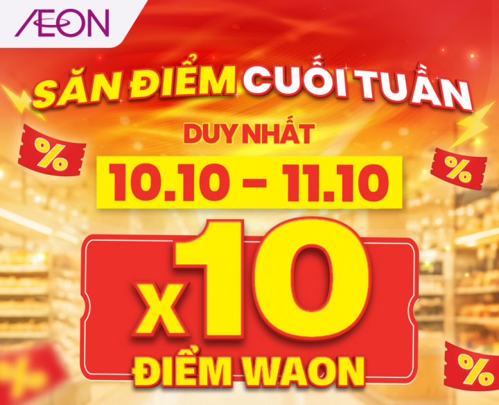 SĂN ĐIỂM CUỐI TUẦN – DUY NHẤT 10.10 – 11.10
