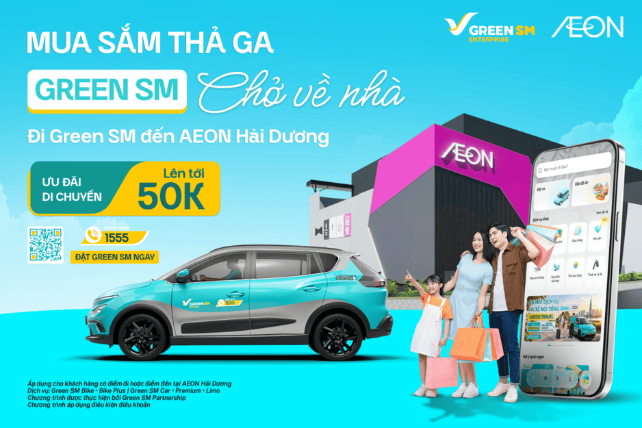 AEON HẢI DƯƠNG – MUA SẮM THẢ GA – GREEN SM CHỞ VỀ NHÀ